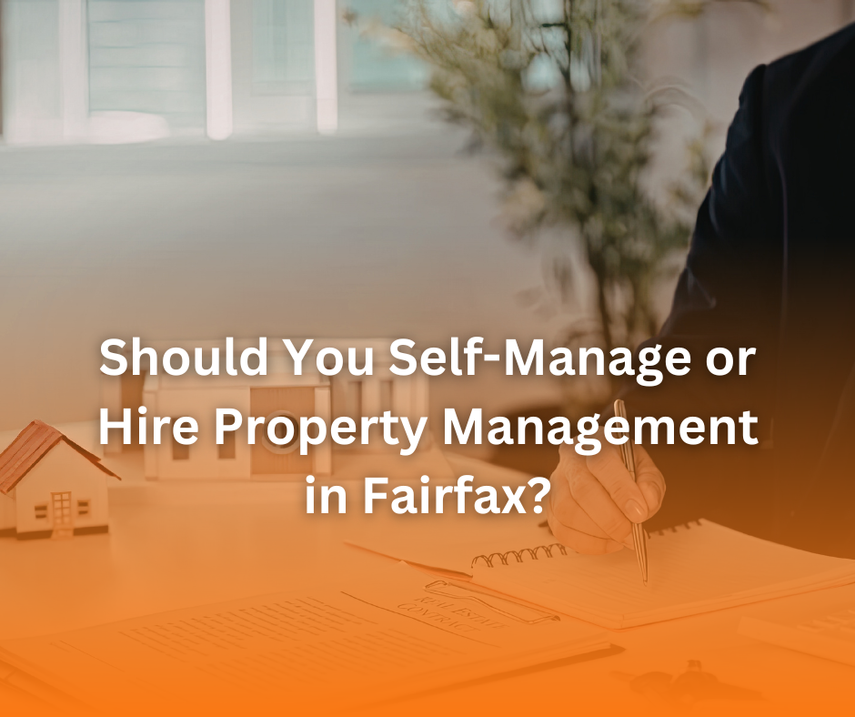 Should You Self-Manage or Hire Property Management in Fairfax?